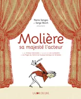 Molière, Sa majesté l'acteur