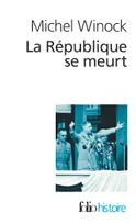 La République se meurt, (1956-1958)