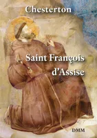 Saint François d'Assise (2E ÉDITION CORRIGÉE)
