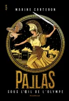 Pallas - tome 3, Sous l'oeil de l'Olympe