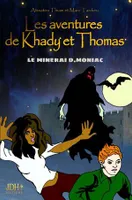 Les aventures de Khady et Thomas, Le minerai D. Moniac, Le minerai D.Moniac