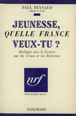 Jeunesse, quelle France veux-tu ?, Dialogue avec le lecteur sur les Crises et les Réformes