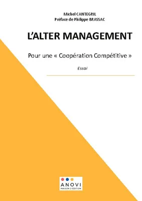 L'ALTER MANAGEMENT, Pour une « Coopération Compétitive »