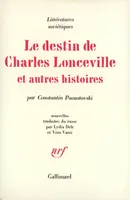 Le destin de Charles Lonceville et autres histoires
