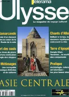 ULYSSE, LE MAGAZINE DU VOYAGE CULTUREL N°65 - ASIE CENTRALE