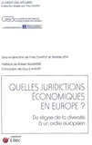 Quelles juridictions économiques en Europe ?, Du règne de la diversité à un ordre européen ?