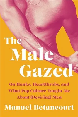 The Male Gazed (paperback) /anglais