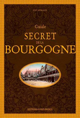guide secret de Bourgogne