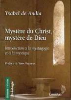 Mystère du Christ, mystère de Dieu, Introduction à la mystagogie et à la mystique