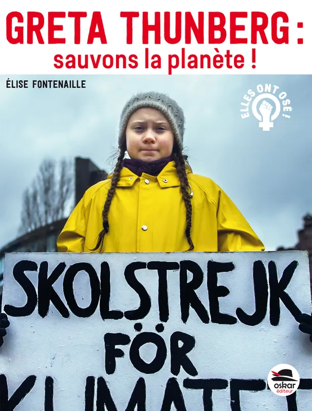 Greta Thunberg, Sauvons la planète ! Elise Fontenaille