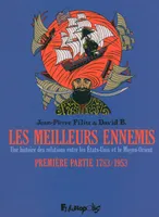 Les meilleurs ennemis, Première partie, 1783-1953, Une histoire des relations entre les États-Unis et le Moyen-Orient