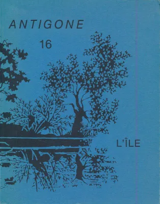 Antigone revue littéraire de photographie. 16. L'Ile