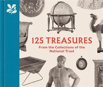125 Treasures from the Collections of the National Trust /anglais