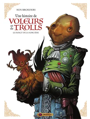Une histoire de voleurs et de trolls - Le doigt de la sorcière - Volume 03