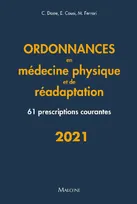 Ordonnances en médecine physique et de réadaptation, 61 prescriptions courantes