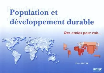 Population et développement durable, Des cartes pour voir…