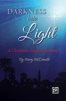 Darkness into Light, A Christmas Musical Journey