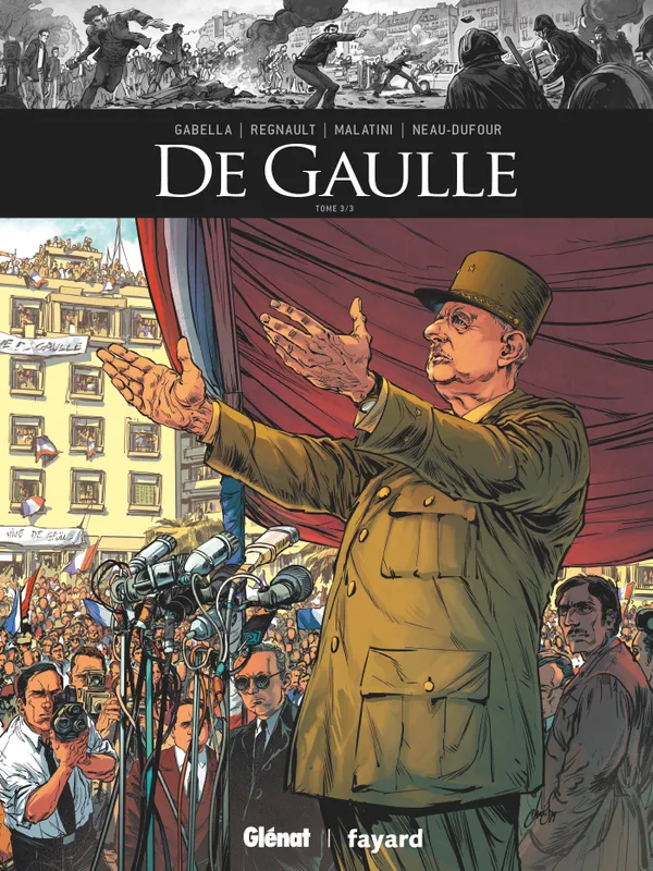 Livres Histoire et Géographie Histoire Histoire générale 3, De Gaulle - Tome 03 Chris Regnault, Michael Malatini