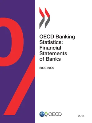 OECD Banking Statistics: Financial Statements of Banks 2012
