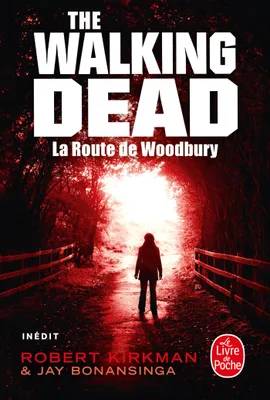 2, La Route de Woodbury (The Walking Dead, Tome 2)