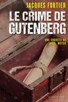 Le crime de Gutenberg, Une enquête de Jules Meyer, T7