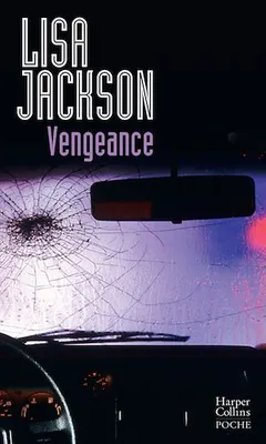 Vengeance, le nouveau thriller de Lisa Jackson