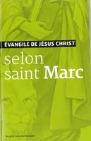 Evangile de Jésus Christ - Selon Saint Marc - Nouvelle Traduction AELF