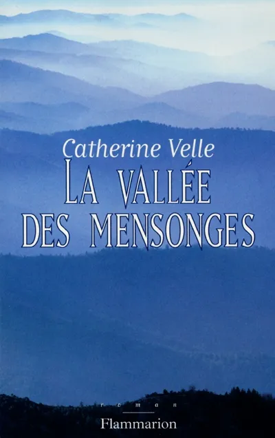 La Vallée des mensonges Catherine Velle
