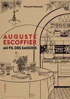 Auguste Escoffier au fil des saisons