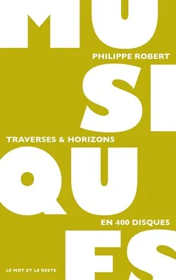 Musiques - Traverses & Horizons Philippe ROBERT