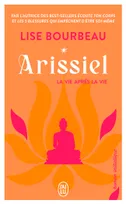 Arissiel, La vie après la vie