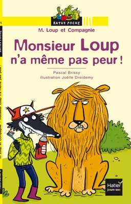 M. Loup et Compagnie, Monsieur Loup n'a même pas peur !