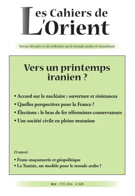 Les Cahiers de l'Orient Nº123, Vers un printemps iranien ? 
