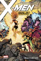 2, X-Men gold / Mojo planétaire / Marvel Deluxe