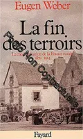 La Fin des terroirs, La modernisation de la France rurale (1870-1914)