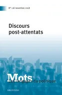 Mots. Les langages du politique, n°118/2018, Discours post-attentats