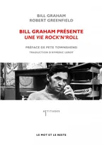 Bill Graham présente / une vie rock'n'roll
