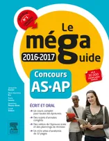 Méga Guide 2016-2017 - Concours Aide-soignant et Auxiliaire de puériculture, Avec planning de révision et vidéos d'entretiens avec le jury