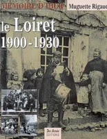 LOIRET 1900-1930 (LE), avec cartes postales et documents