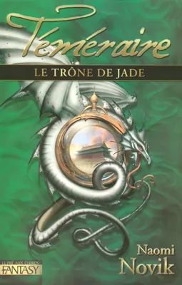 2, Le trône de jade - Téméraire tome 2