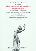 Mémoire de la Résistance en Limousin, Du témoignage à l'histoire et à la création artistique et littéraire