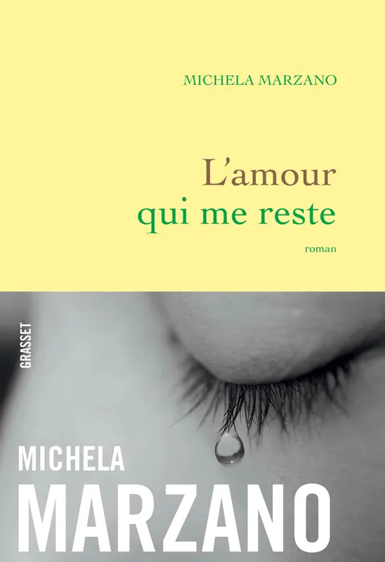 Livres Littérature et Essais littéraires Romans contemporains Etranger L'amour qui me reste, roman Michela Marzano