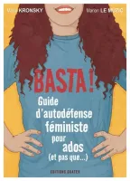 Basta !, Guide d'autodéfense féministe pour les ados (et pas que...)