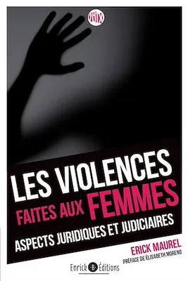 Les violences faites aux femmes, Aspects juridiques et judiciaires