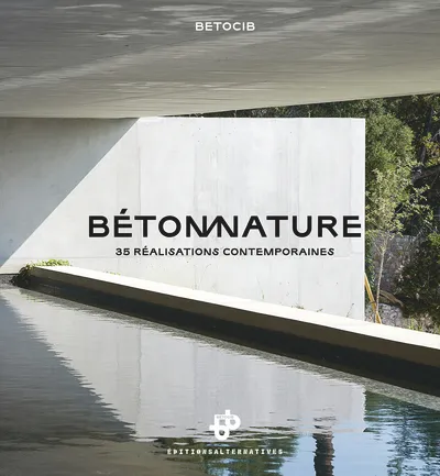 Livres Arts Architecture Béton nature, 35 réalisations contemporaines Bétocide