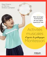 Activités musicales d'après la pédagogie Montessori, Pour encourager l'éveil musical de votre enfant