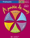 A portée de mots - Français CM1 - Livre de l'élève - Nouvelle édition 2007, français, CM1, cycle 3, niveau 2