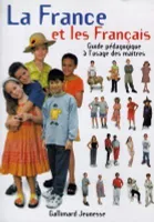 La France et les Français guide pédagogique à l'usage des maîtres, guide pédagogique à l'usage des maîtres
