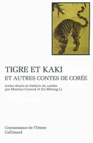 Tigre et kaki et autres contes de Corée, et autres contes de Corée