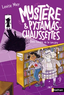 Mystère et Pyjamas-Chaussettes - tome 4 Dans l'ombre de la sorcière